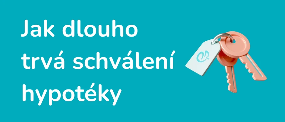 Ilustrace - jak dlouho trvá schválení hypotéky