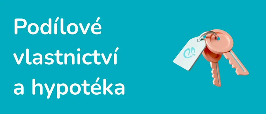 Ilustrace - Podílové vlastnictví a hypotéka