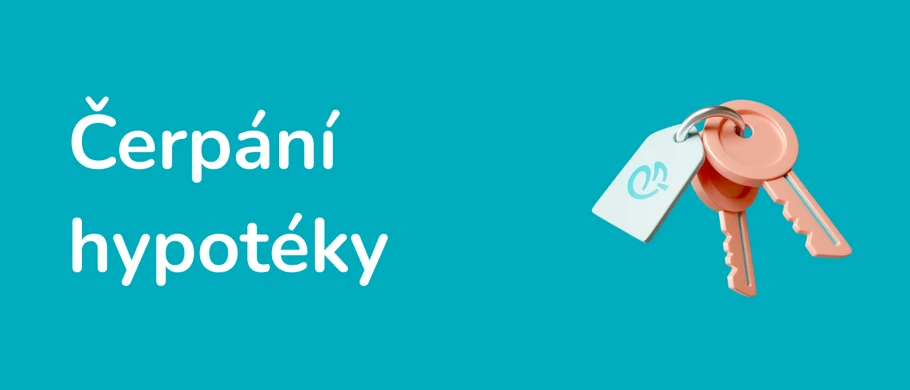 Ilustrace - Čerpání hypotéky